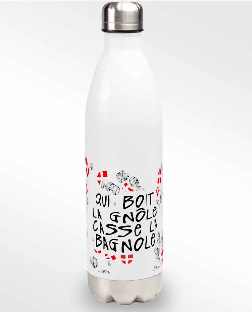 Bouteille gourde isotherme : QUI BOIT LA GNOLE CASSE LA BAGNOLE – Image 4