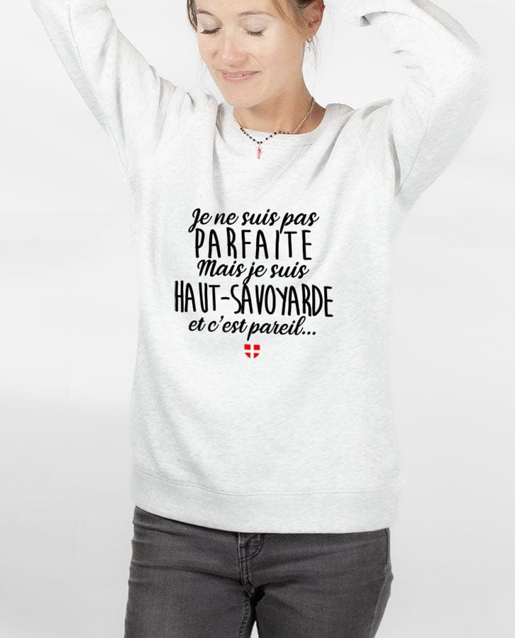 PULL FEMME : JE NE SUIS PAS PARFAITE MAIS JE SUIS HAUT SAVOYARDE – Image 5