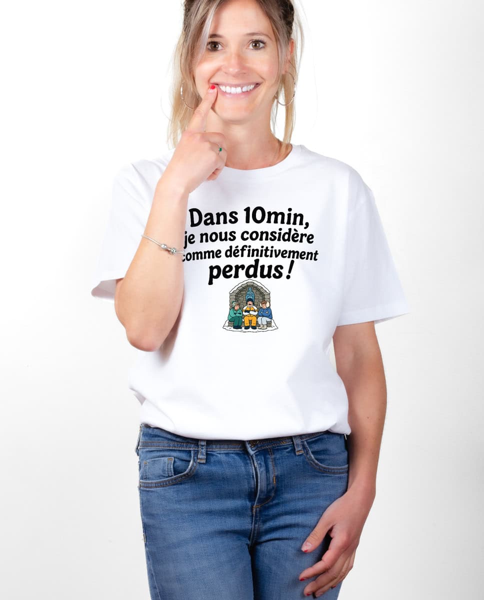 T-SHIRT FEMME : Dans 10min, je nous considère comme définitivement perdus ! – Image 2